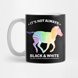 Ehlers Danlos Syndrome It's Not Always Black And White Mug